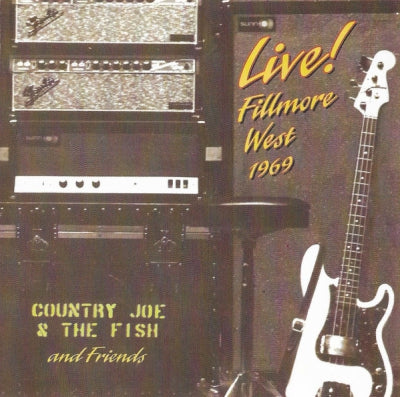 COUNTRY JOE & THE FISH - Live! Fillmore West 1969