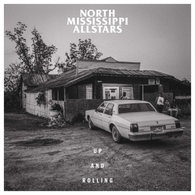 NORTH MISSISSIPPI ALLSTARS - Up And Rolling