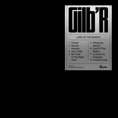 GILB'R - Lord Of The Basics EP