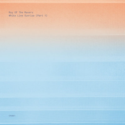 ROY OF THE RAVERS - White Line Sunrise III (Part 1)