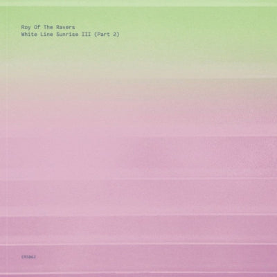 ROY OF THE RAVERS - White Line Sunrise III (Part 2)