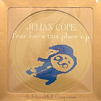 JULIAN COPE - Fear Loves This Place
