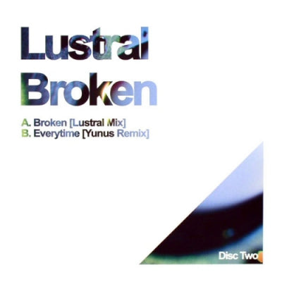 LUSTRAL - Broken / Everytime (Remixes)