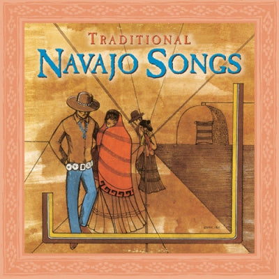 NAVAJO - Traditional Navajo Songs