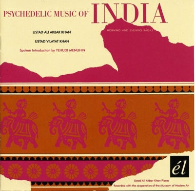 USTAD ALI AKBAR KHAN / USTAD VILAYAT KHAN - Psychedelic Music Of India