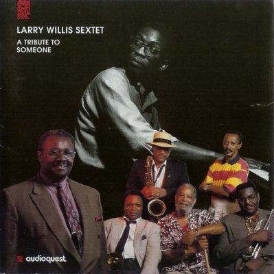 LARRY WILLIS SEXTET - A Tribute To Someone