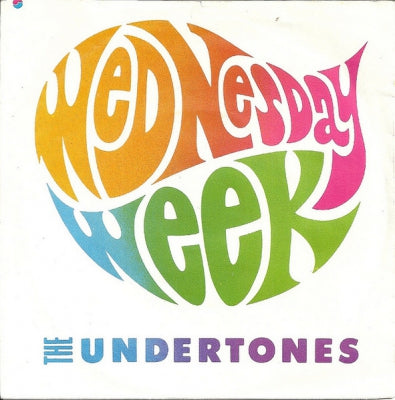 THE UNDERTONES - Wednesday Week / Told You So