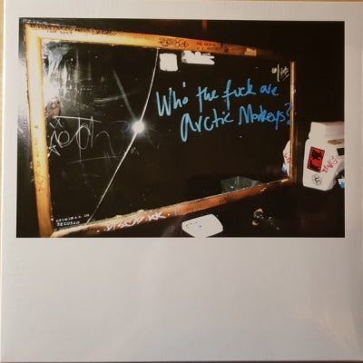 ARCTIC MONKEYS - Who The Fuck Are Arctic Monkeys?