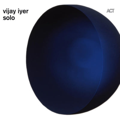 VIJAY IYER - Solo