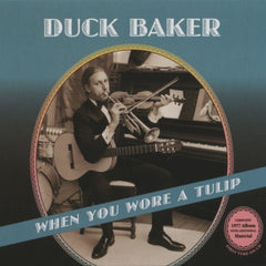 DUCK BAKER - When You Wore A Tulip - Expanded CD Version