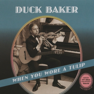 DUCK BAKER - When You Wore A Tulip - Expanded CD Version