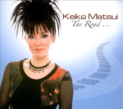 KEIKO MATSUI - The Road...
