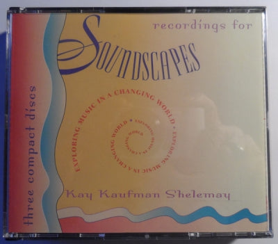 KAY KAUFMAN SHELEMAY - Recordings For Soundscapes