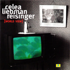 CELEA, LIEBMAN, REISINGER - [World View]