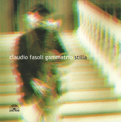 CLAUDIO FASOLI - GAMMATRIO - Stilla