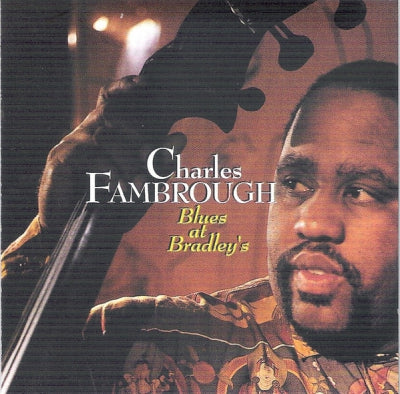 CHARLES FAMBROUGH - Blues At Bradley's