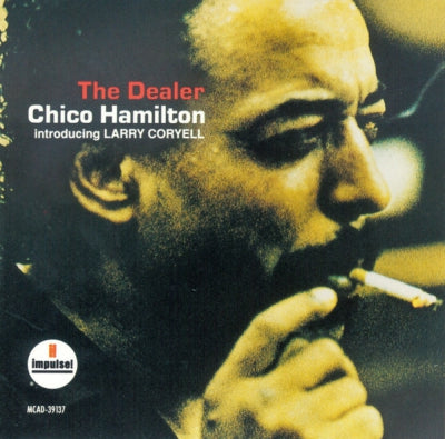 CHICO HAMILTON INTRODUCING LARRY CORYELL - The Dealer