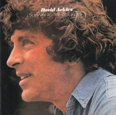DAVID ACKLES - Subway To The Country