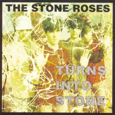 THE STONE ROSES - Turns Into Stone