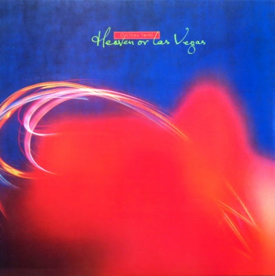 COCTEAU TWINS - Heaven Or Las Vegas