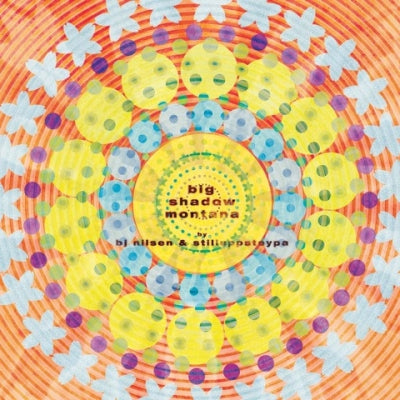 BJ NILSEN & STILLUPPSTEYPA - Big Shadow Montana