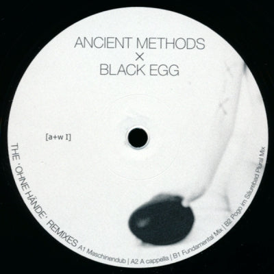 ANCIENT METHODS × BLACK EGG - The 'Ohne Hände' Remixes