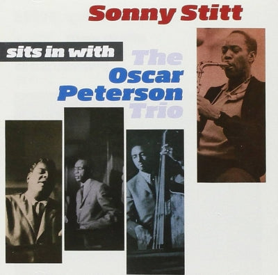SONNY STITT WITH THE OSCAR PETERSON TRIO - Sonny Stitt Sits In With The Oscar Peterson Trio