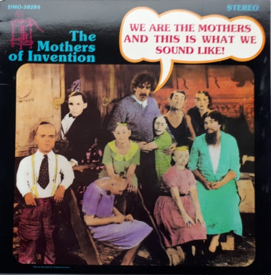 THE MOTHERS OF INVENTION - We Are The Mothers And This Is What We Sound Like!