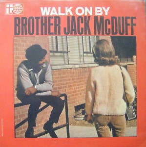 BROTHER JACK MCDUFF - Walk On By