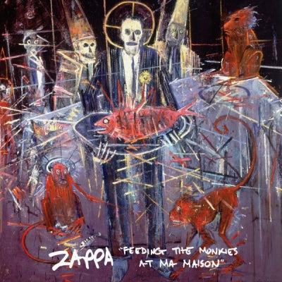 FRANK ZAPPA - Feeding The Monkies At Ma Maison