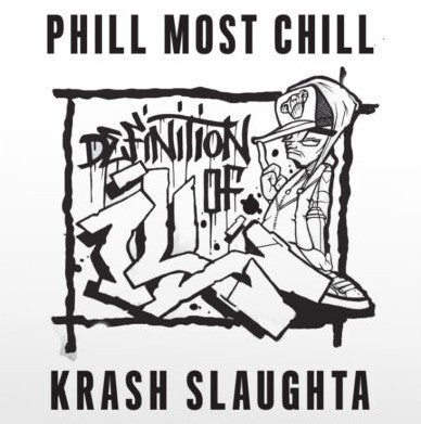 PHILL MOST CHILL & KRASH SLAUGHTA - Definition Of Ill