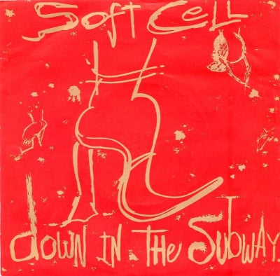 SOFT CELL - Down In The Subway