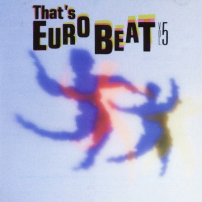VARIOUS - That's Eurobeat Vol. 5