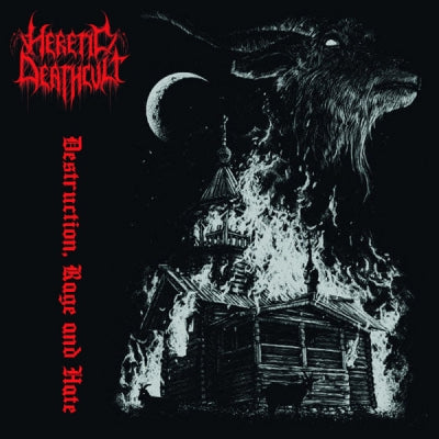 HERETIC DEATHCULT - Destruction, Rage And Hate