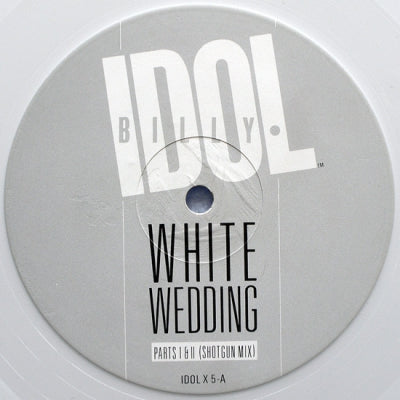 BILLY IDOL - White Wedding Parts I & II (Shot Gun Mix) / Mega Idol Mix