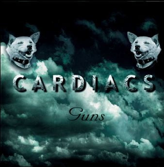 CARDIACS - Guns