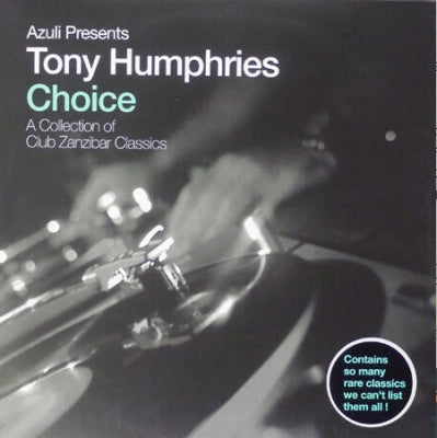 VARIOUS - Azuli Presents Tony Humphries - Choice - A Collection Of Club Zanzibar Classics