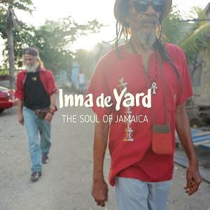 INNA DE YARD - The Soul Of Jamaica