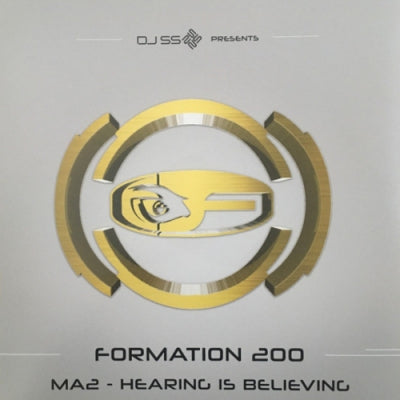 MA2 - DJ SS Presents: Formation 200 (Hearing Is Believing)