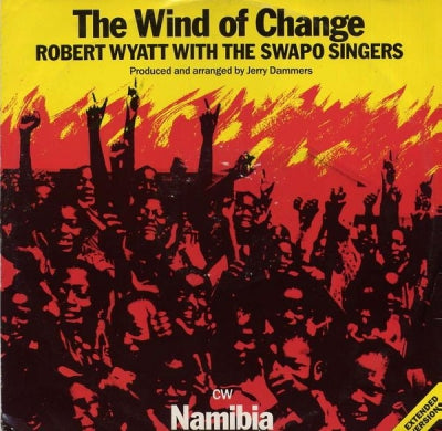 ROBERT WYATT WITH THE SWAPO SINGERS - The Wind Of Change / Namibia