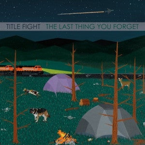 TITLE FIGHT - The Last Thing You Forget