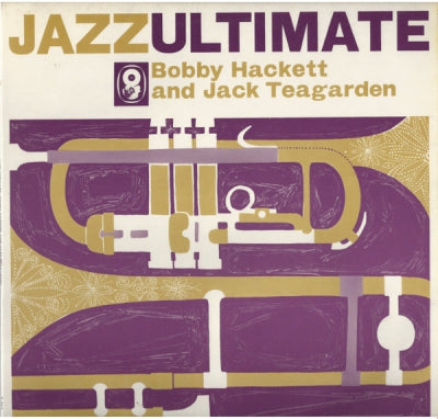 BOBBY HACKETT AND JACK TEAGARDEN - Jazz Ultimate