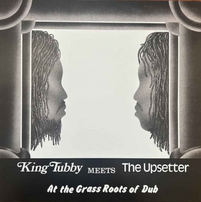 KING TUBBY / THE UPSETTER - King Tubby Meets The Upsetter At The Grass Roots Of Dub