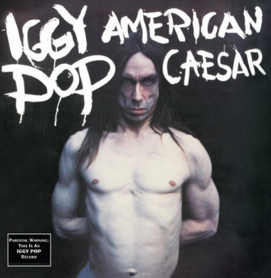 IGGY POP - American Caesar