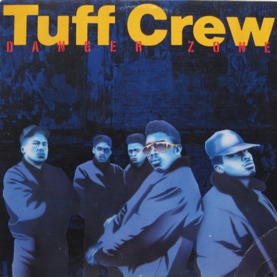 TUFF CREW - Danger Zone Including 'My Part Of Town'.