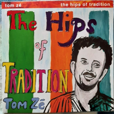 TOM Zé - The Hips Of Tradition