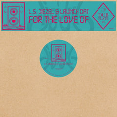 LS DIEZEL & LAUNCH DAT - For The Love Of