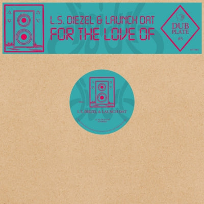 LS DIEZEL & LAUNCH DAT - For The Love Of