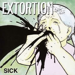 EXTORTION - Sick