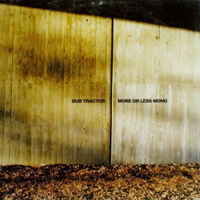 DUB TRACTOR - More Or Less Mono